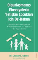 Olgunlaşmamış Ebeveynlerin Yetişin Çocukları için Öz-Bakım Olgunlaşmamış Ebeveynlerin Yetişin Çocukları için Öz-Bakım