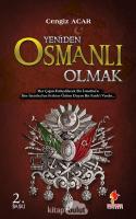 Yeniden Osmanlı Olmak Yeniden Osmanlı Olmak