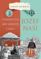 Osmanlı'da Bir Yahudi Casus - Josef Nasi