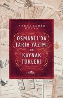 Osmanlı'da Tarih Yazımı ve Kaynak Türleri