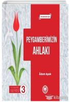 Peygamberimizin Ahlakı - Peygamberimiz Serisi 3