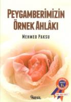 Peygamberimizin Örnek Ahlakı