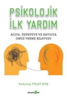 Psikolojik İlk Yardım Psikolojik İlk Yardım