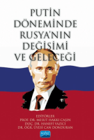 Putin Döneminde Rusya'nın Değişimi ve Geleceği Putin Döneminde Rusya'nın Değişimi ve Geleceği