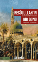 Resulullah'ın (sav) Bir Günü Resulullah'ın (sav) Bir Günü