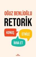 Retorik Konuş, Etkile, İkna Et