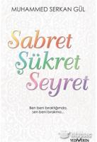 Sabret Şükret Seyret