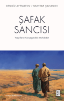 Şafak Sancısı Yüzyılların Kavşağındaki Muhabbet Şafak Sancısı Yüzyılların Kavşağındaki Muhabbet