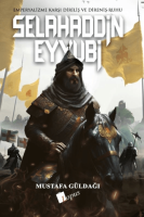 Selahaddin Eyyubi Emperyalizme Karşı Diriliş ve Direniş Ruhu Selahaddin Eyyubi Emperyalizme Karşı Diriliş ve Direniş Ruhu