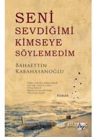 Seni Sevdiğimi Kimseye Söylemedim Seni Sevdiğimi Kimseye Söylemedim
