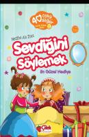 40 ÖYKÜ 40 DEĞER / GÜZEL AHLAK SEVDİĞİNİ
SÖYLEMEK