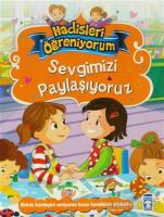 Sevgimizi Paylaşıyoruz - Hadisleri Öğreniyorum