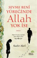 Sevme Beni Yüreğinde Allah Yok İse Sevme Beni Yüreğinde Allah Yok İse