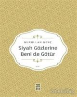 Siyah Gözlerine Beni de Götür