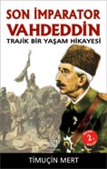 Son İmparator Vahdeddin Son İmparator Vahdeddin