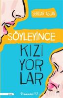 Söyleyince Kızıyorlar Söyleyince Kızıyorlar