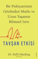 Tavşan Etkisi - Bir Psikiyatristin Gözünden Mutlu ve Uzun Yaşamın Bilimsel Sırrı