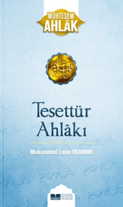Tesettür Ahlakı - Muhteşem Ahlak