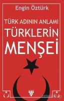 Türk Adının Anlamı Türklerin Menşei