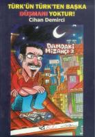 Türk'ün Türk'ten Başka Düşmanı Yoktur