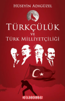 Türkçülük ve Türk Milliyetçiliği Türkçülük ve Türk Milliyetçiliği