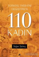 Türkiye Tarihini Değiştiren 110 Kadın