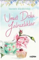 Umut Dolu Yalnızlıklar