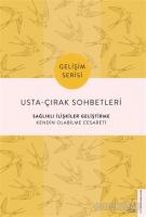 Usta-Çırak Sohbetleri: Sağlıklı İlişkiler Geliştirme Usta-Çırak Sohbetleri: Sağlıklı İlişkiler Geliştirme