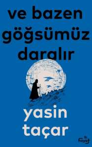 Ve Bazen Göğsümüz Daralır