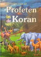 Verhalen van de Profeten in de Koran Verhalen van de Profeten in de Koran