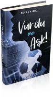 Vurdu ve Aşk! - 1 (Ciltli)