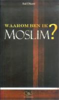 Waarom ben ik moslim Waarom ben ik moslim