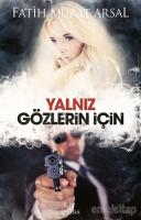 Yalnız Gözlerin İçin