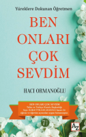 Yüreklere Dokunan Öğretmen Ben Onları Çok Sevdim Yüreklere Dokunan Öğretmen Ben Onları Çok Sevdim
