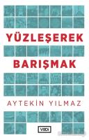 Yüzleşerek Barışmak