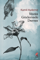 Yüzün Gözlerimde Dursun Yüzün Gözlerimde Dursun