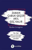 Zaman Çabuk Geçer Akıl Geç Kalır