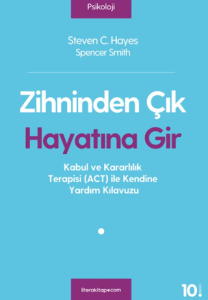 Zihninden Çık Hayatına Gir