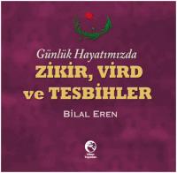 Zikir, Vird ve Tesbihler (Günlük Hayatımızda)