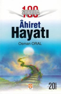 100 Soruda Ahiret Hayatı %18 indirimli Osman Oral