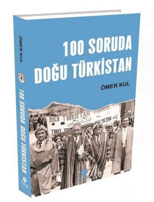 100 Soruda Doğu Türkistan Ömer Kul