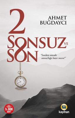 2 Sonsuz ve Son Ahmet Buğdaycı