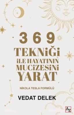 3 6 9 Tekniği ile Hayatının Mucizesini Yarat