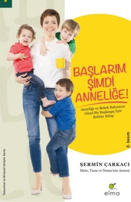 Başlarım Şimdi Anneliğe