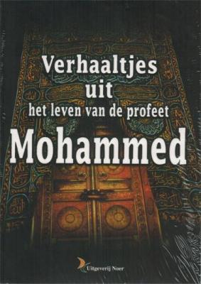 Verhaaltjes uit het leven van de profeet Mohammed
