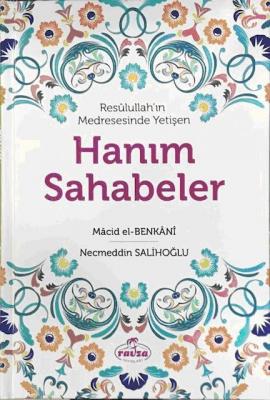 Resulullah'ın Medresesinde Yetişen Hanım Sahabeler Macid El-Benkani, N