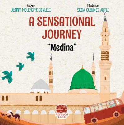 A Sensational Journey Medina Jenny Molendyk Divleli