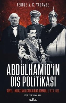 Abdülhamid'in Dış Politikası %10 indirimli Feroze A. K. Yasamee