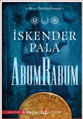 AbumRabum - Bir Hz. İbrahim Romanı İskender Pala