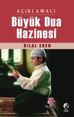 Açıklamalı Büyük Dua Hazinesi Bilal Eren